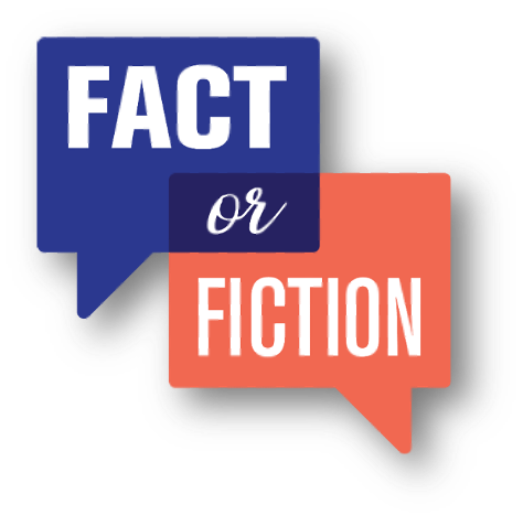 Fact or Fiction Question